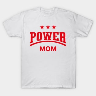 Power Mom (Mommy / Mama / Mother’s Day / Red) T-Shirt